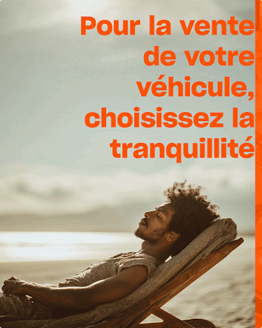 Pour la vente de votre véhicule, choisissez la tranquilité.